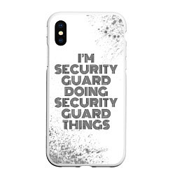 Чехол iPhone XS Max матовый Im doing security guard things: на светлом, цвет: 3D-белый