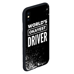 Чехол iPhone XS Max матовый Worlds okayest driver - dark, цвет: 3D-черный — фото 2