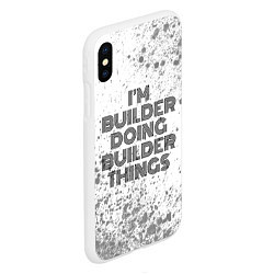 Чехол iPhone XS Max матовый Im doing builder things: на светлом, цвет: 3D-белый — фото 2