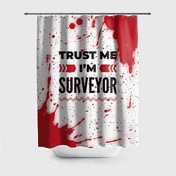 Шторка для душа Trust me Im surveyor white, цвет: 3D-принт