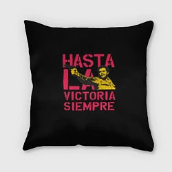 Подушка квадратная Hasta La Victoria Siempre, цвет: 3D-принт