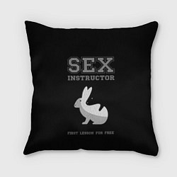 Подушка квадратная Sex Instructor - first lesson for free, цвет: 3D-принт