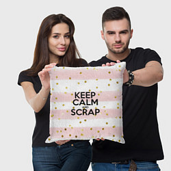 Подушка квадратная Keep Calm & Scrap, цвет: 3D-принт — фото 2