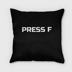 Подушка квадратная Футболка с надписью PRESS F, цвет: 3D-принт