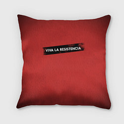 Подушка квадратная VIVA LA RESISTENCIA, цвет: 3D-принт