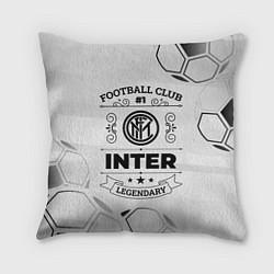 Подушка квадратная Inter Football Club Number 1 Legendary, цвет: 3D-принт