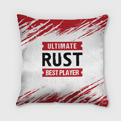 Подушка квадратная Rust: красные таблички Best Player и Ultimate, цвет: 3D-принт