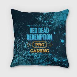 Подушка квадратная Игра Red Dead Redemption: pro gaming, цвет: 3D-принт