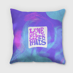 Подушка квадратная Love neve fails, цвет: 3D-принт