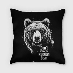 Подушка квадратная Do not wake up the Russian bear, цвет: 3D-принт