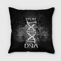 Подушка квадратная Its my DNA, цвет: 3D-принт