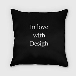 Подушка квадратная In love with Design