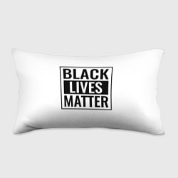 Подушка-антистресс Black Lives Matters, цвет: 3D-принт