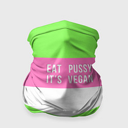 Бандана Eat pussy Its vegan
