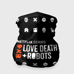 Бандана LOVE DEATH ROBOTS $$$