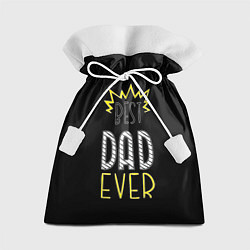 Мешок для подарков Best Dad Ever, цвет: 3D-принт