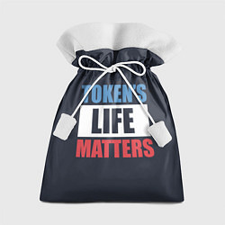 Мешок для подарков TOKENS LIFE MATTERS, цвет: 3D-принт