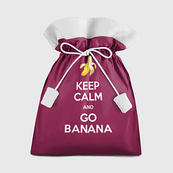 Подарочный мешок Keep calm and go banana