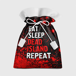 Мешок для подарков Eat Sleep Dead Island Repeat Краска, цвет: 3D-принт