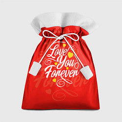 Мешок для подарков Love you forever - hearts, patterns, цвет: 3D-принт