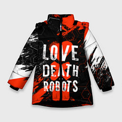 Куртка зимняя для девочки ЛЮБОВЬ СМЕРТЬ И РОБОТЫ СОТЫ, цвет: 3D-черный