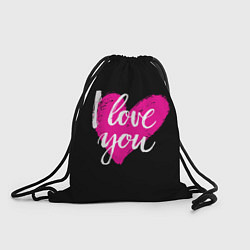 Рюкзак-мешок Valentines Day, I Iove you, цвет: 3D-принт