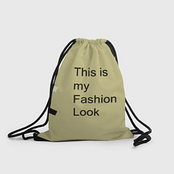 Рюкзак-мешок This is my fashion look, цвет: 3D-принт