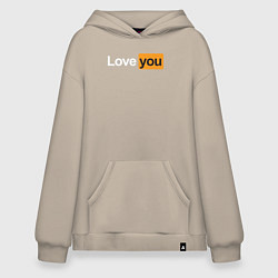 Толстовка-худи оверсайз PornHub: Love You, цвет: миндальный