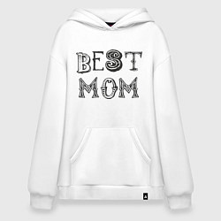 Толстовка-худи оверсайз Лучшая мама - best mom, цвет: белый