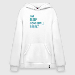 Толстовка-худи оверсайз Еда, сон, футбол, цвет: белый