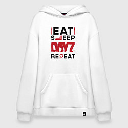 Толстовка-худи оверсайз Надпись: eat sleep DayZ repeat, цвет: белый