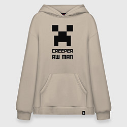 Толстовка-худи оверсайз Creeper Aw Man, Майнкрафт мем, цвет: миндальный