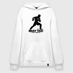 Толстовка-худи оверсайз Муай Тай сила и мощь тайского бокса, цвет: белый