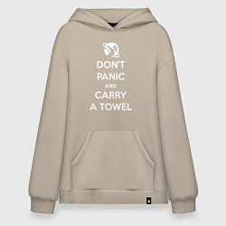 Толстовка-худи оверсайз Dont panic & Carry a Towel, цвет: миндальный