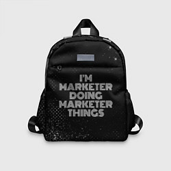 Детский рюкзак Im marketer doing marketer things: на темном