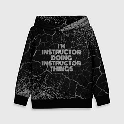 Детская толстовка Im instructor doing instructor things: на темном