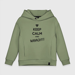 Детское худи оверсайз Keep Calm & WAAAGH