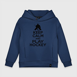 Детское худи оверсайз Keep Calm & Play Hockey