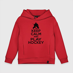 Детское худи оверсайз Keep Calm & Play Hockey