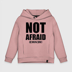 Детское худи оверсайз Not Afraid