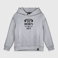 Толстовка оверсайз детская Legends are born in july, цвет: меланж
