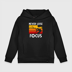 Детское худи оверсайз Never lose focus