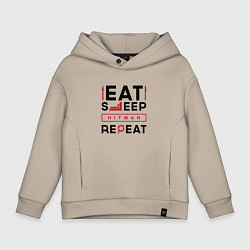 Детское худи оверсайз Надпись: eat sleep Hitman repeat