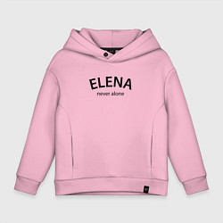 Детское худи оверсайз Elena never alone - motto