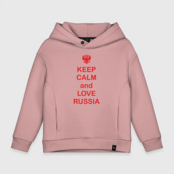 Детское худи оверсайз Keep Calm & Love Russia