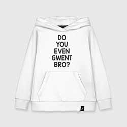 Толстовка детская хлопковая DO YOU EVEN GWENT BRO?, цвет: белый
