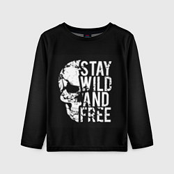 Лонгслив детский Stay wild and free, цвет: 3D-принт