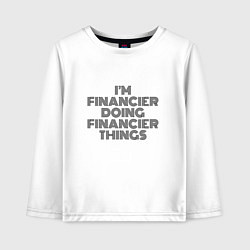 Детский лонгслив Im doing financier things