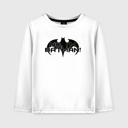 Лонгслив хлопковый детский Нет - я Бэтмен, цвет: белый