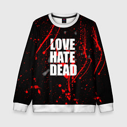 Детский свитшот Love Hate Dead